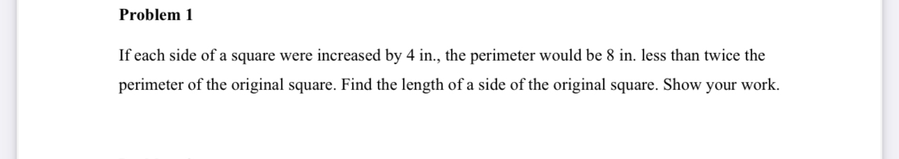Solved Problem 1If each side of a square were increased by 4 | Chegg.com