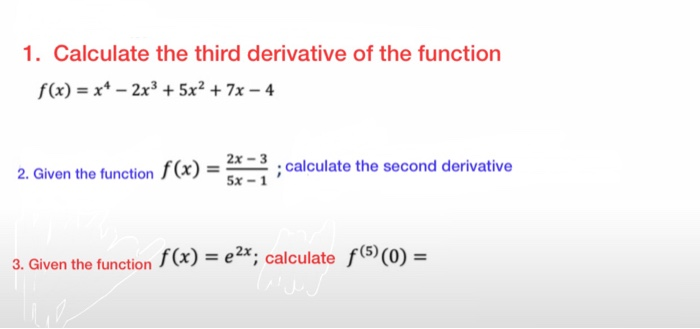 Solved 1. Calculate the third derivative of the function | Chegg.com