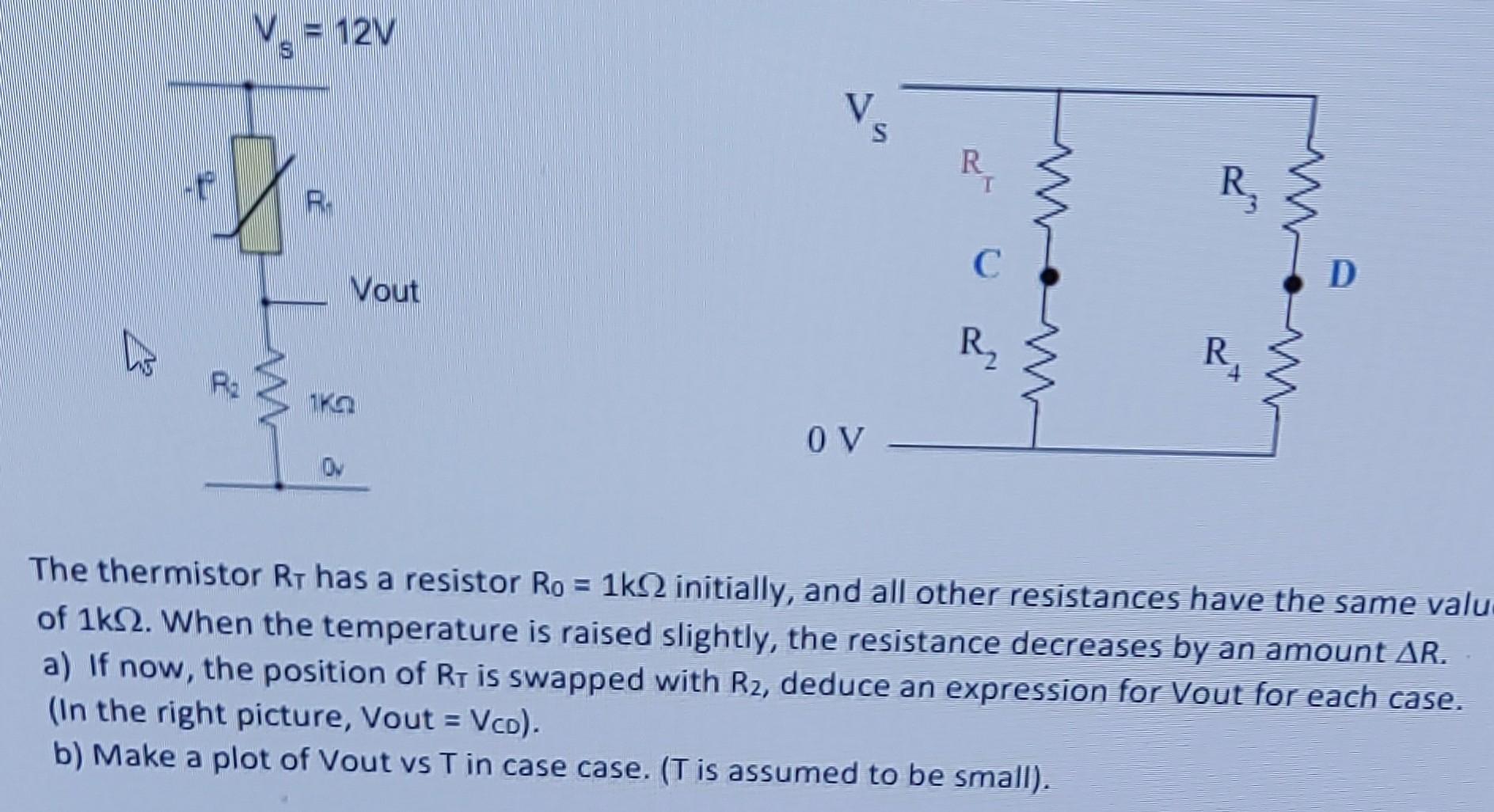 Solved The thermistor RT has a resistor R0=1kΩ initially,