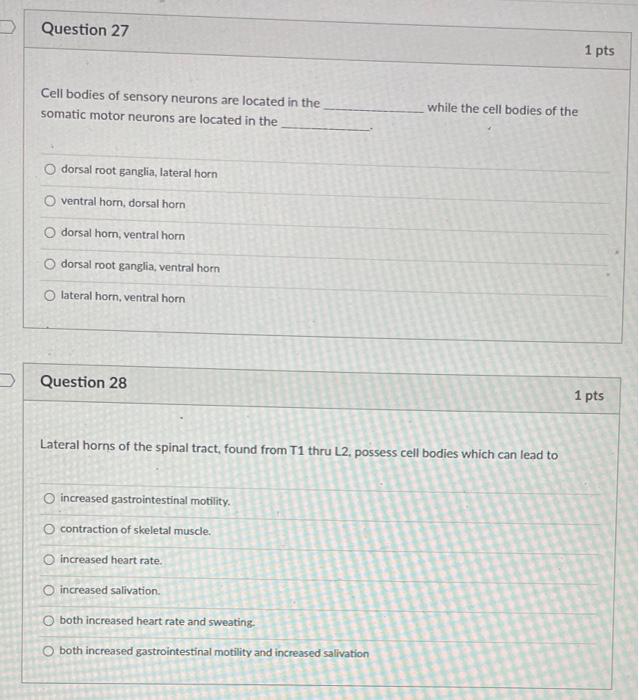 Solved Question 27 1 pts Cell bodies of sensory neurons are | Chegg.com