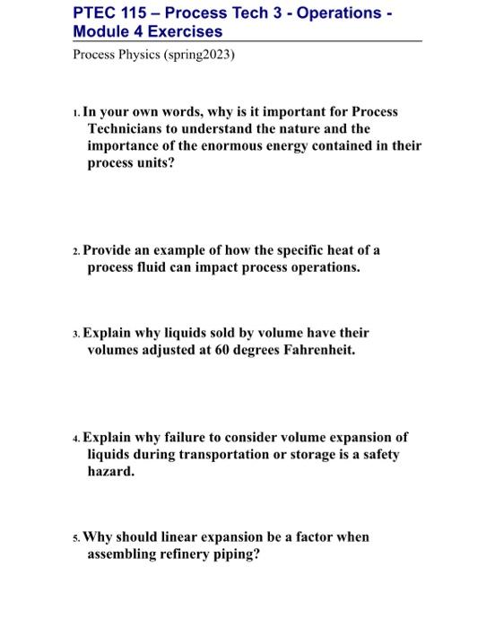 PTEC 115 - Process Tech 3 - Operations -
Module 4 Exercises
Process Physics (spring2023)
1. In your own words, why is it impo