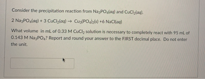 Solved Consider The Precipitation Reaction From Na3po4aq 0277