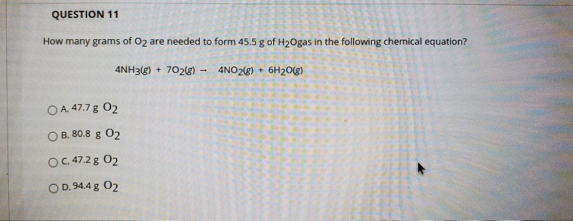 Solved QUESTION 11 How many grams of O2 are needed to form | Chegg.com