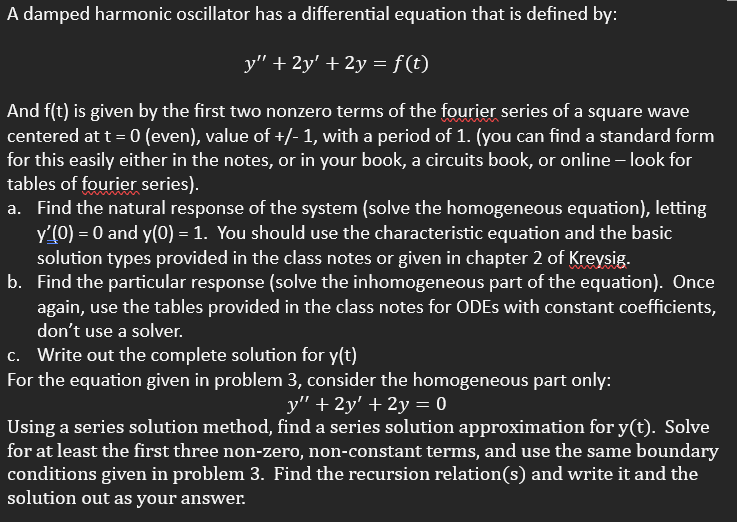 Solved A damped harmonic oscillator has a differential | Chegg.com