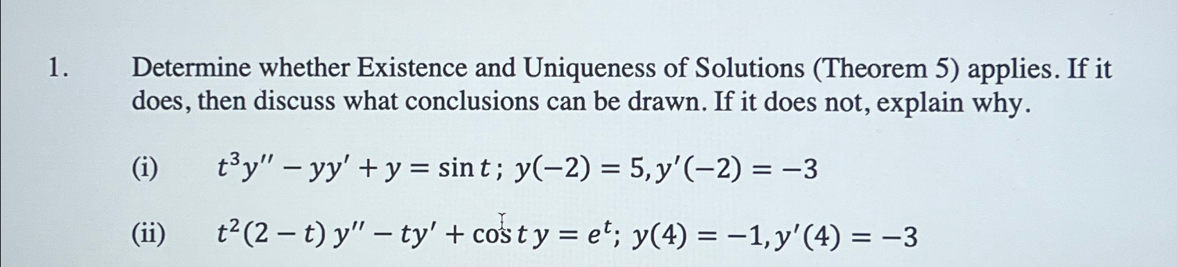 Solved Determine Whether Existence And Uniqueness Of | Chegg.com