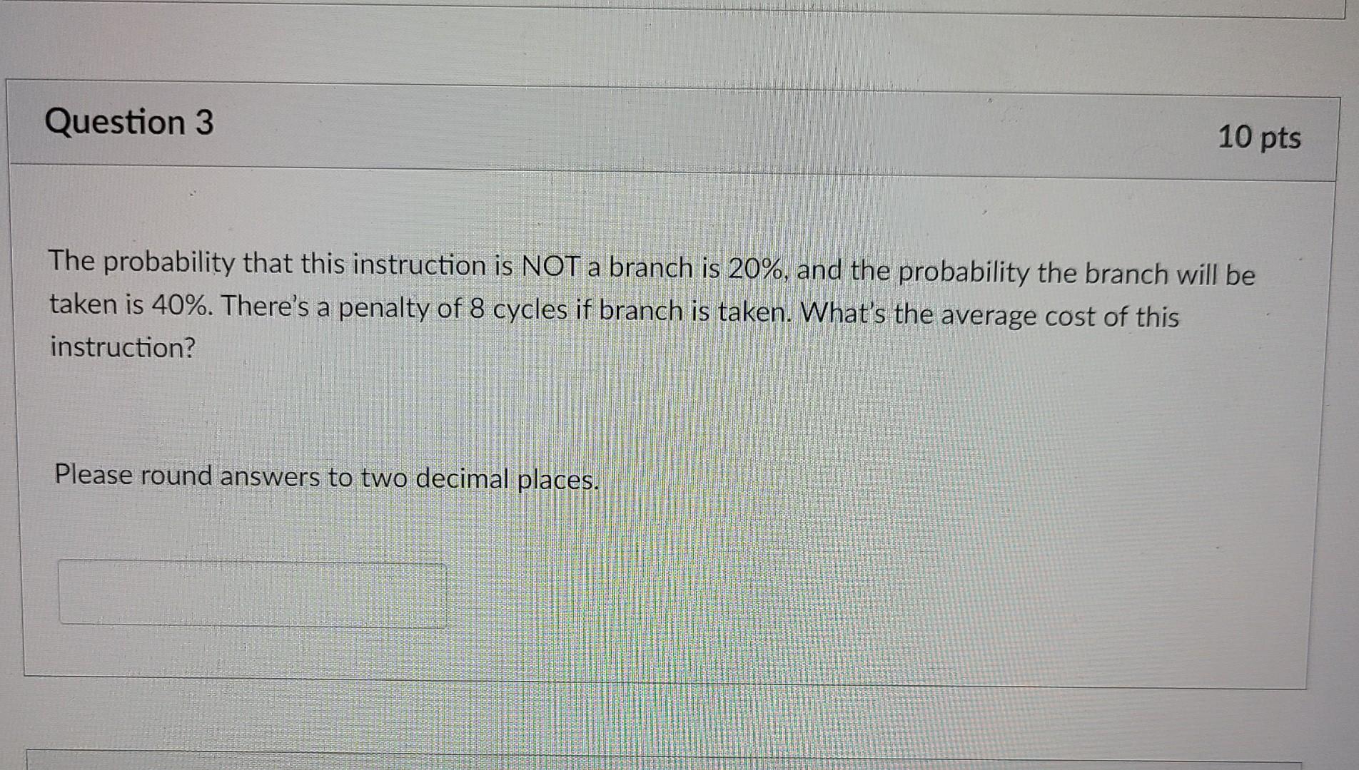 Solved Question 3 10 Pts The Probability That This | Chegg.com