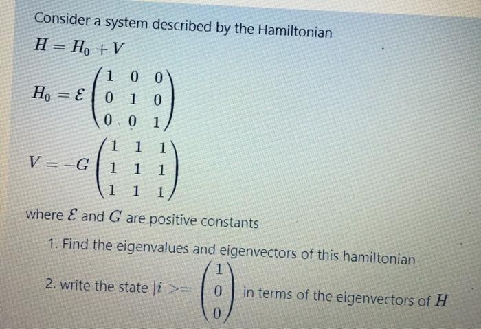 Solved Consider a system described by the Hamiltonian H = H, | Chegg.com