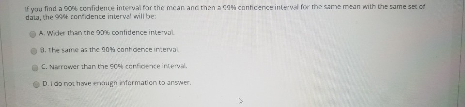 Solved If you find a 90% confidence interval for the mean | Chegg.com