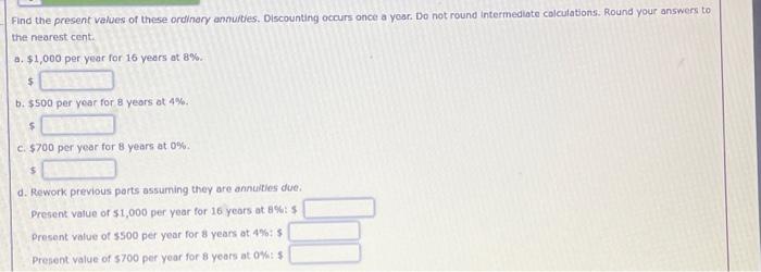 Solved Find The Present Values Of These Ordinary Annufties Chegg Com