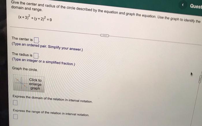 Solved Quest Give the center and radius of the circle | Chegg.com