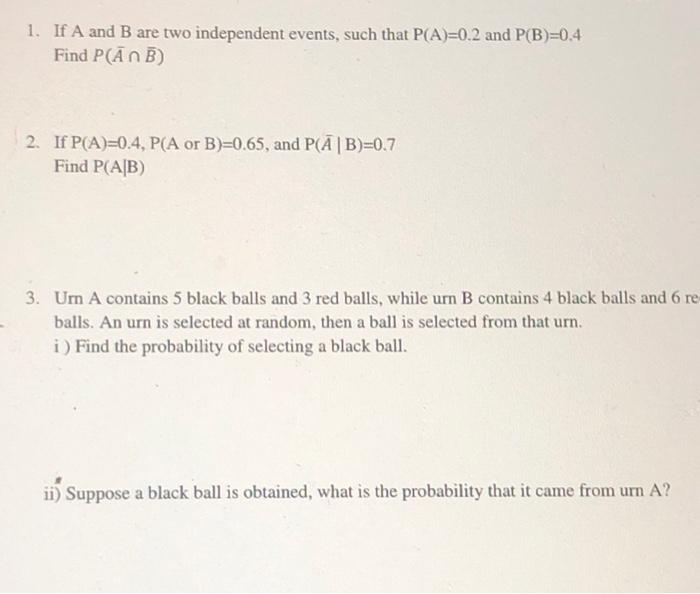 Solved 1. If A And B Are Two Independent Events, Such That | Chegg.com