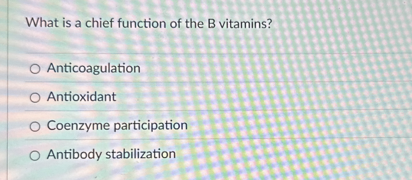 Solved What is a chief function of the B | Chegg.com
