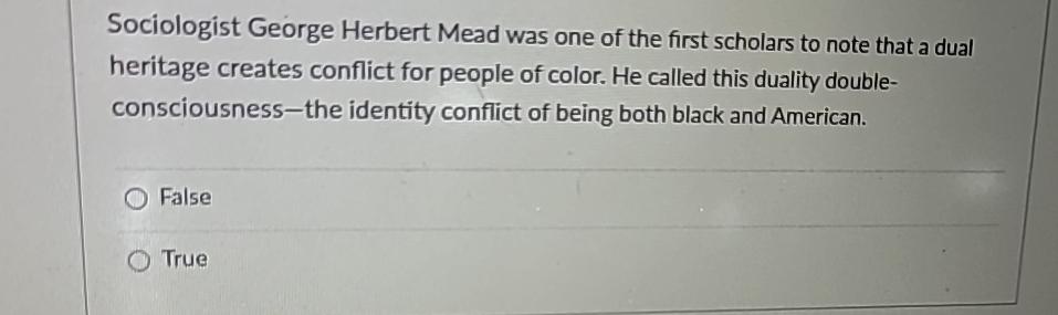 Solved Sociologist George Herbert Mead was one of the first 