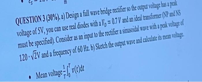 Solved QUESTION 3(30%), a) Design a full wave bridge | Chegg.com