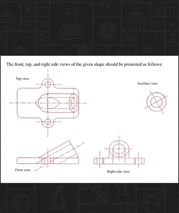 Solved 1 Draw The Views Needed To Produce The Part Shown In Chegg Solved 1 Draw The Views Needed To Produce The Part Shown In Chegg