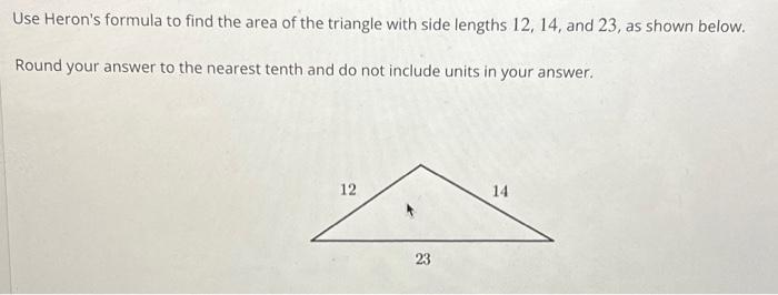 Solved Use Heron's formula to find the area of the triangle | Chegg.com