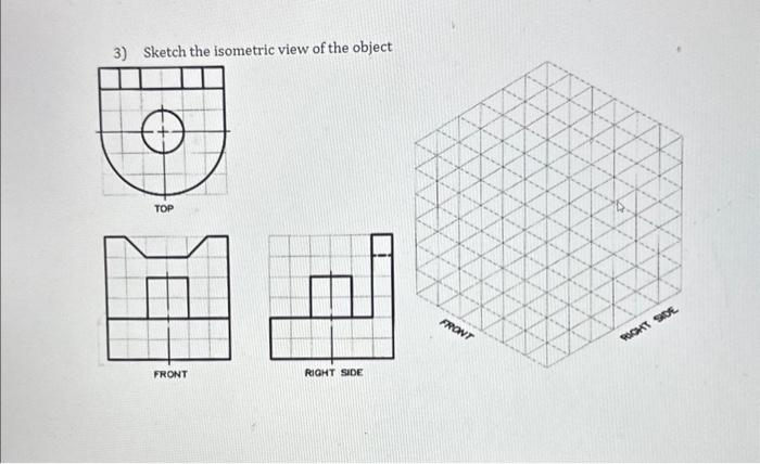 Solved 3) Sketch the isometric view of the object | Chegg.com