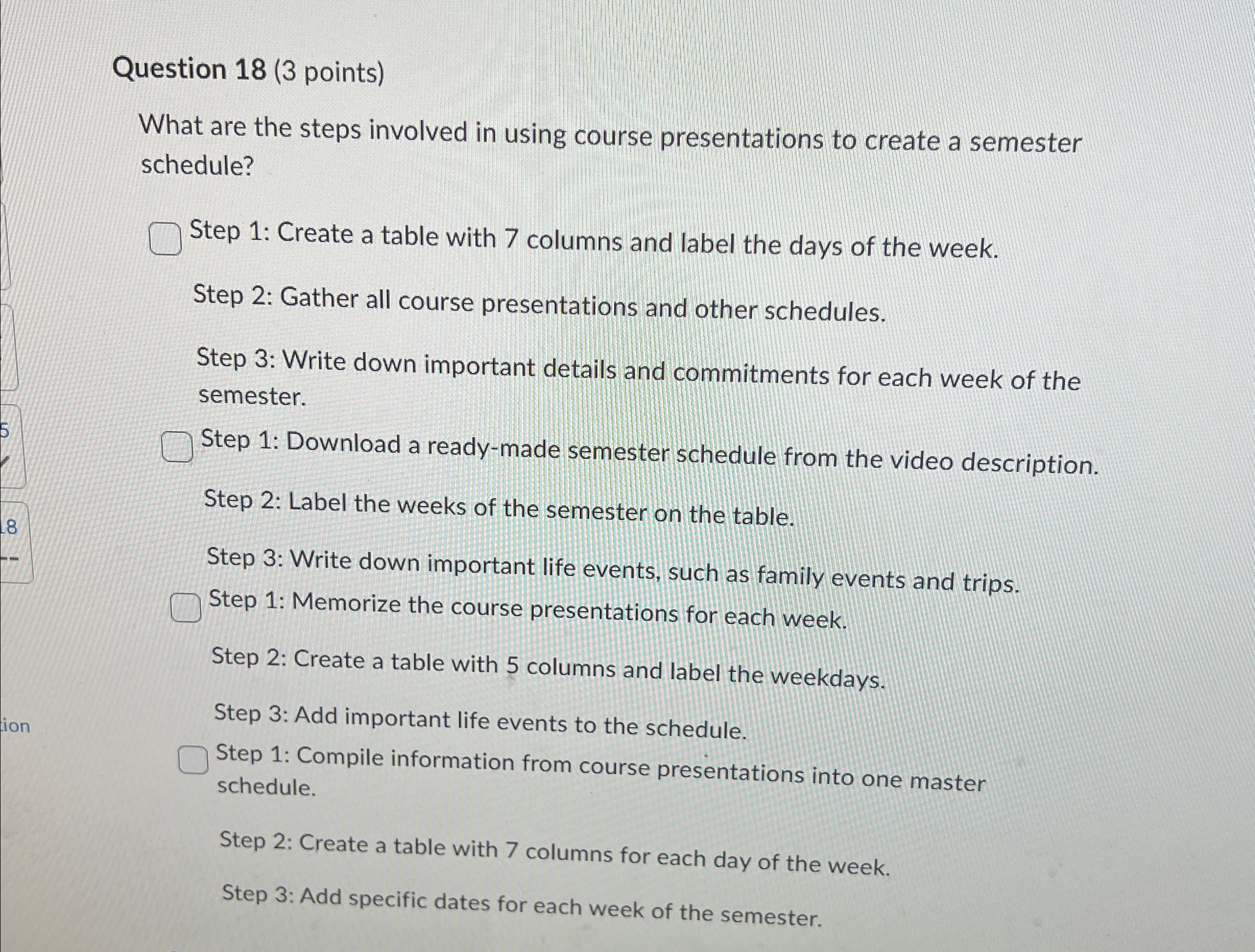 Solved Question 18 (3 ﻿points)What are the steps involved in | Chegg.com