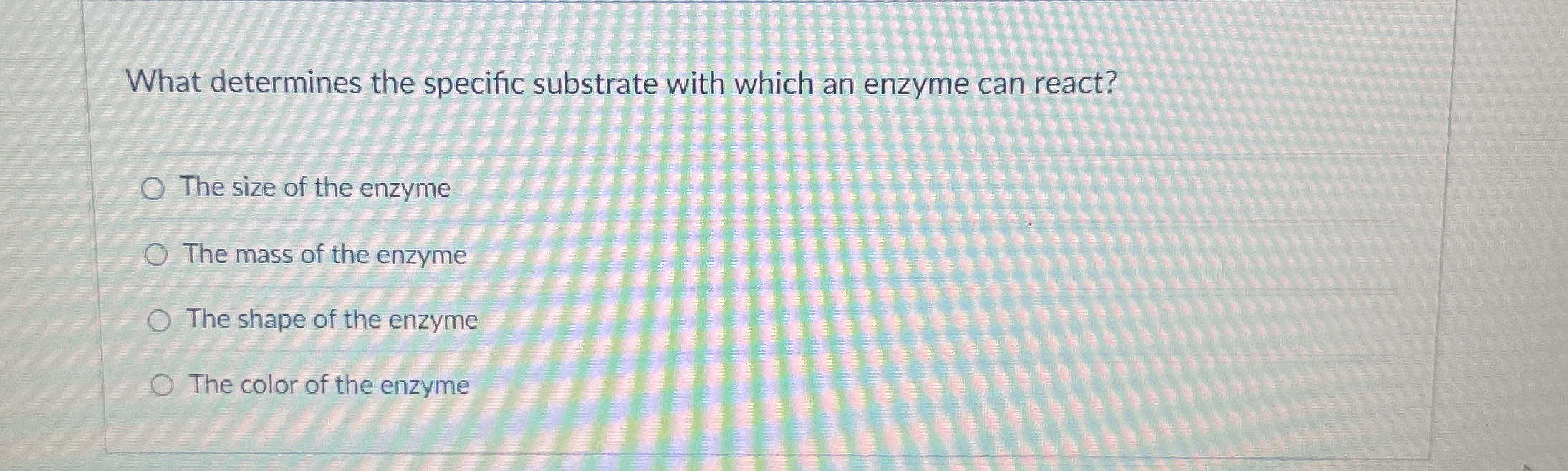 Solved What determines the specific substrate with which an