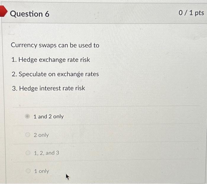 Solved 2. Speculate on exchange rates 3. Hedge interest rate