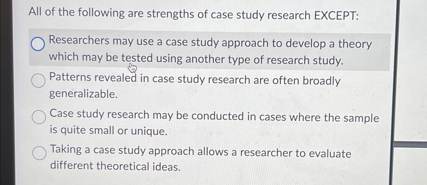 Solved All Of The Following Are Strengths Of Case Study | Chegg.com