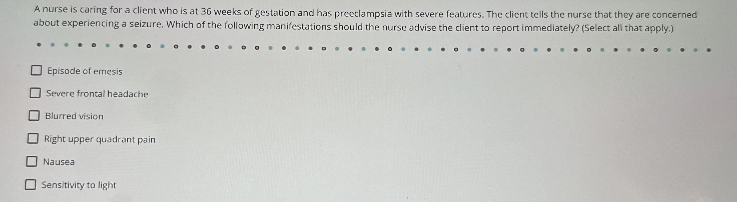 Solved A nurse is caring for a client who is at 36 ﻿weeks of | Chegg.com