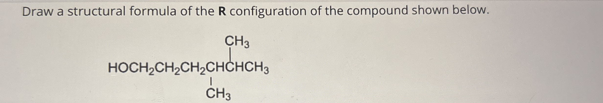 Solved Draw a structural formula of the R ﻿configuration of | Chegg.com