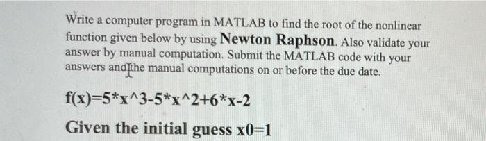 Solved Write a computer program in MATLAB to find the root | Chegg.com
