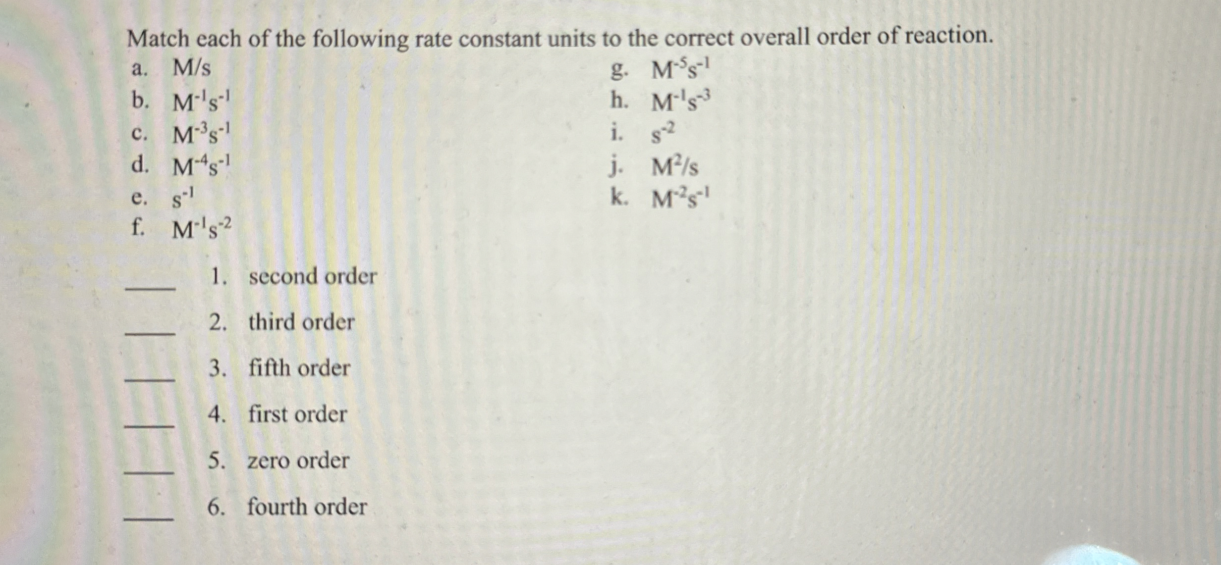 Solved Match each of the following rate constant units to | Chegg.com