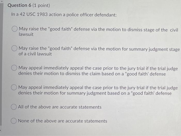 Solved Question 6 (1 point) In a 42 USC 1983 action a police