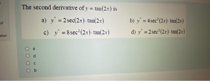 The Second Derivative Of Y Tan 2 X Is Of A Y 2 Chegg Com