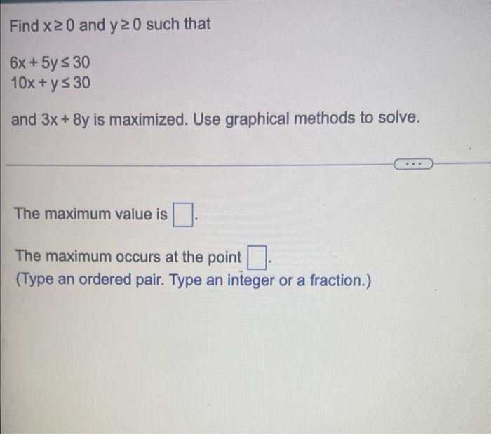 Solved Find x 20 and y20 such that 6x + 5y ≤ 30 10x + y ≤ 30 | Chegg.com