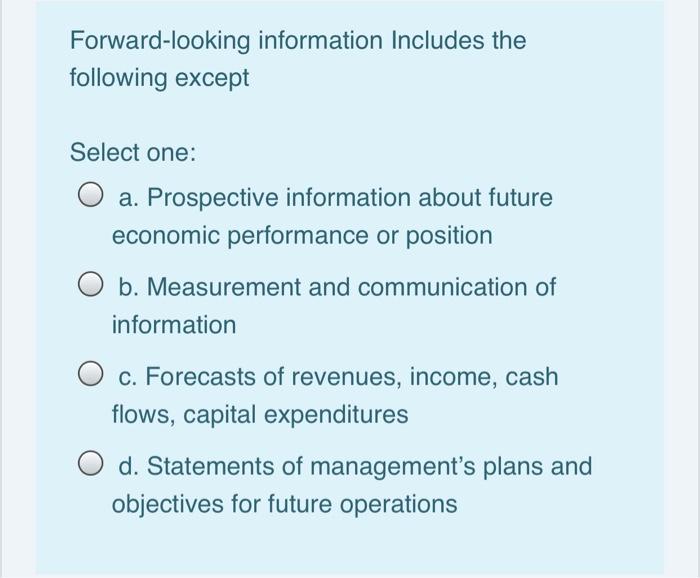 Solved Forward-looking information Includes the following | Chegg.com