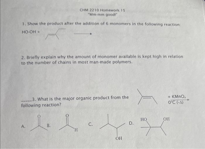 Solved 1. Show the product after the addition of 6 monomers | Chegg.com