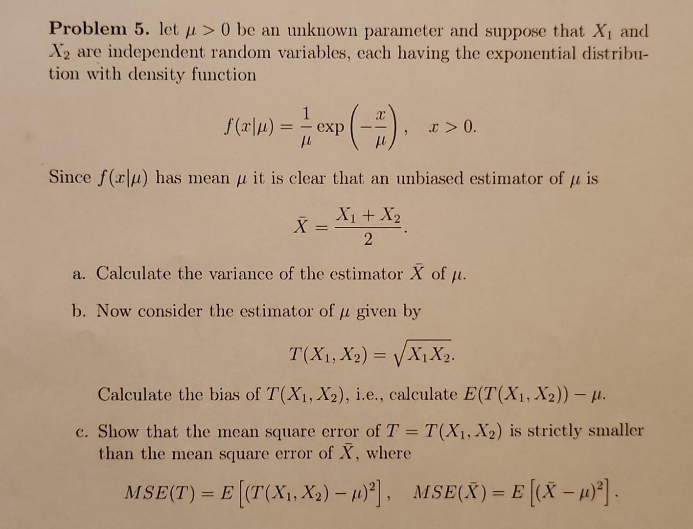 Solved Problem 5. let μ>0 be an unknown parameter and | Chegg.com