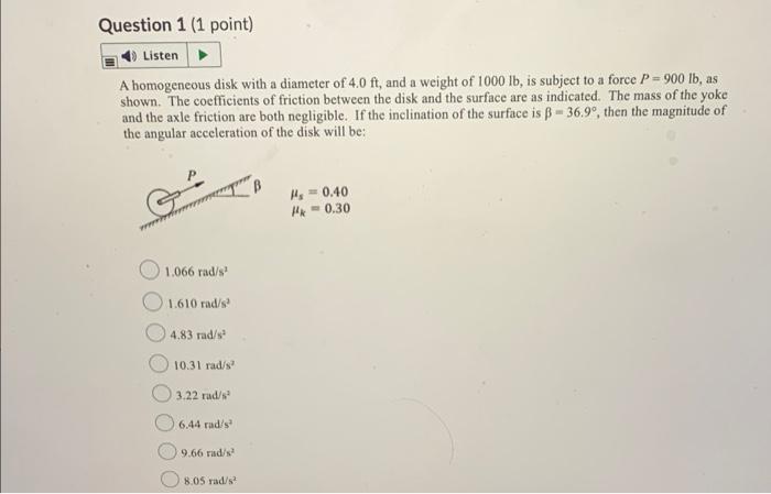 Solved Question 1 (1 point) Listen A homogeneous disk with a | Chegg.com