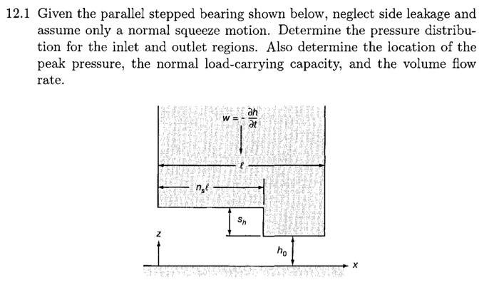 Solved 12.1 Given the parallel stepped bearing shown below, | Chegg.com