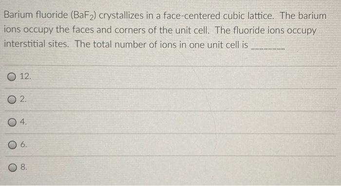 Solved Barium fluoride (BaF2) crystallizes in a | Chegg.com