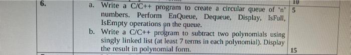 Solved a. Write a C/C++ program to create a circular queue | Chegg.com