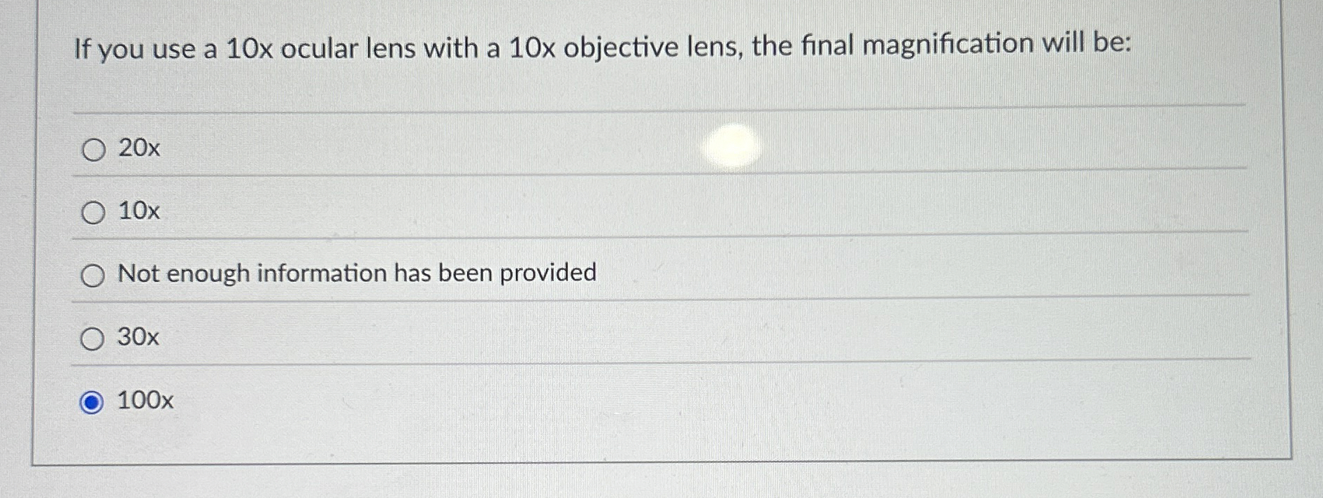 Solved If you use a 10x ocular lens with a 10x objective