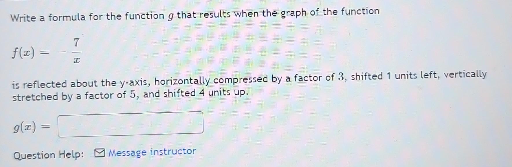 Solved Write a formula for the function g that results when | Chegg.com