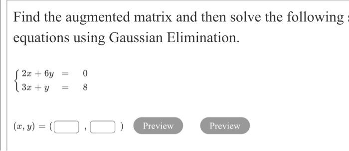 Solved Find The Augmented Matrix And Then Solve The | Chegg.com