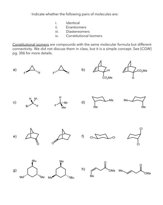 Solved Indicate whether the following pairs of molecules | Chegg.com