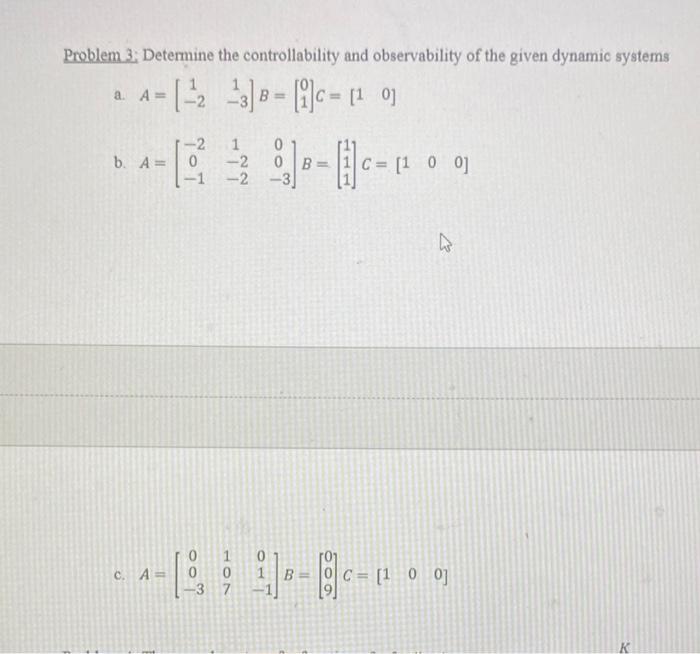 Solved Problem 3; Determine The Controllability And | Chegg.com