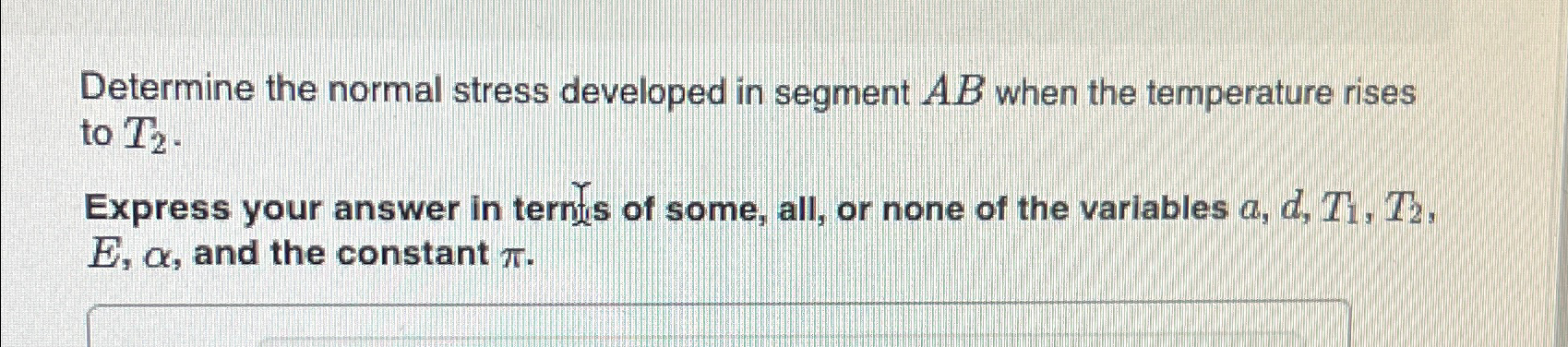 Solved Determine The Normal Stress Developed In Segment Ab