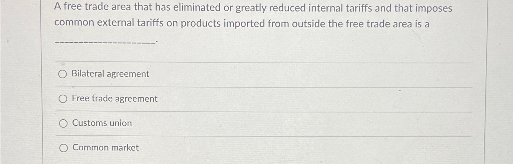 Solved A Free Trade Area That Has Eliminated Or Greatly 