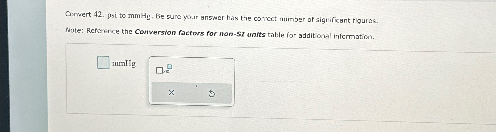 Solved Convert 42. ﻿psi to mmHg. ﻿Be sure your answer has | Chegg.com