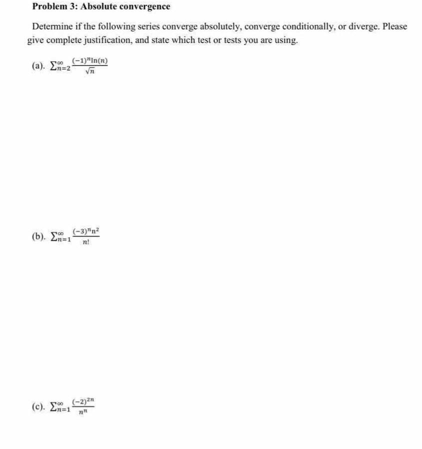 Solved Problem 3: Absolute convergence Determine if the | Chegg.com