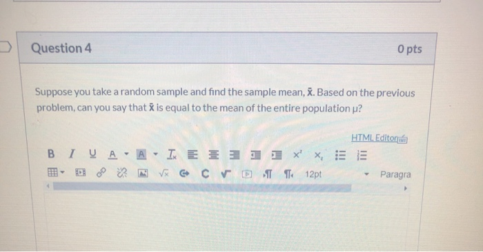 Solved Question 4 O pts Suppose you take a random sample and | Chegg.com