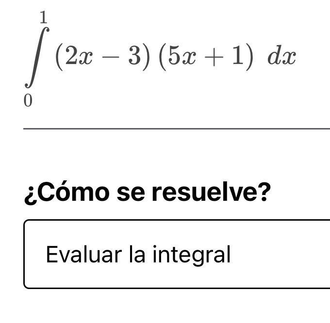 \( \int_{0}^{1}(2 x-3)(5 x+1) d x \)